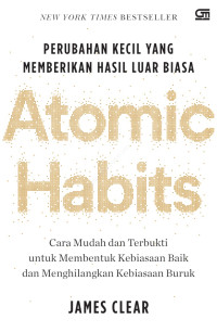Image of Atomic Habits: perubahan kecil yang memberikan hasil luar biasa