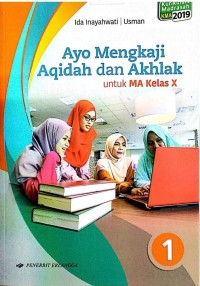 Image of Ayo Mengkaji Aqidah dan Akhlak untuk MA Kelas X