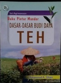 Image of Dasar-dasar Budi Daya Teh: Buku Pintar Mandor