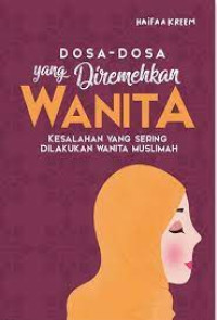 Image of Dosa-dosa yang diremehkan wanita