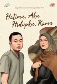 Image of Hatimu, Aku... Hidupku, Kamu...