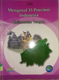 Image of Mengenal 33 Provinsi Indonesia Kalimantan Tengah
