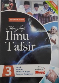 Image of Mengkaji Ilmu Tafsir 3 untuk Kelas XII MAPK