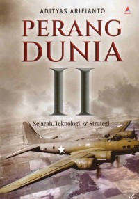 Image of Perang dunia II : sejarah, teknologi, & strategi