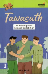 Image of Tawasuth: Di pertengahan, enggak berlebihan