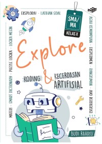 Image of Xplore koding dan kecerdasan artifisial untuk SMA-K/MA kelas X